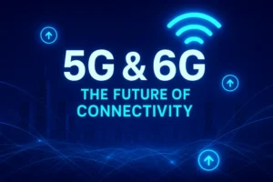 5G and 6G technology future connectivity